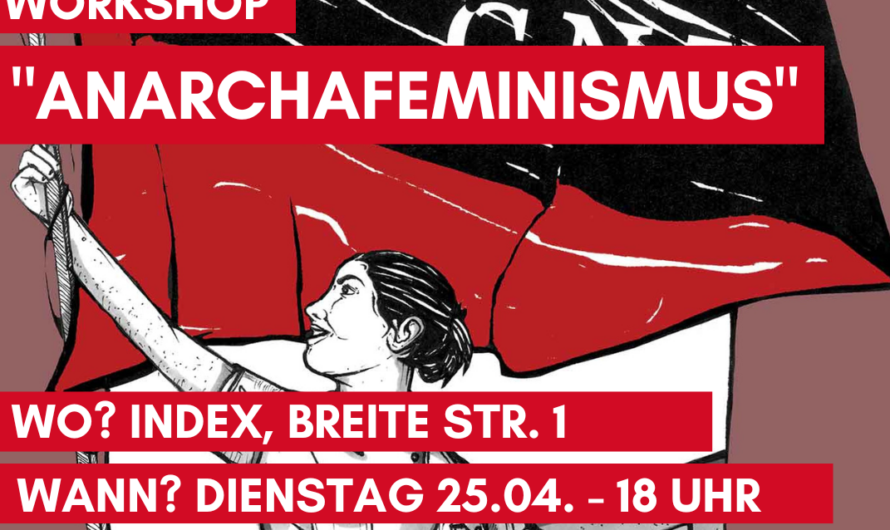 Anarchafeminismus Workshop am nächsten Dienstag (25.04.) im Rahmen der Anarchistischen Tage